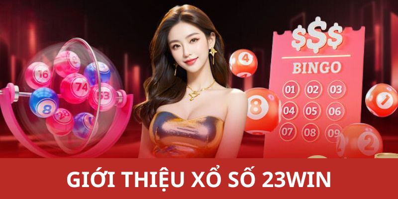 Đôi nét xổ số 23WIN